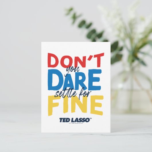 Ted Lasso | Don't You Dare Settle For Fine ポストカード (スタンド正面)