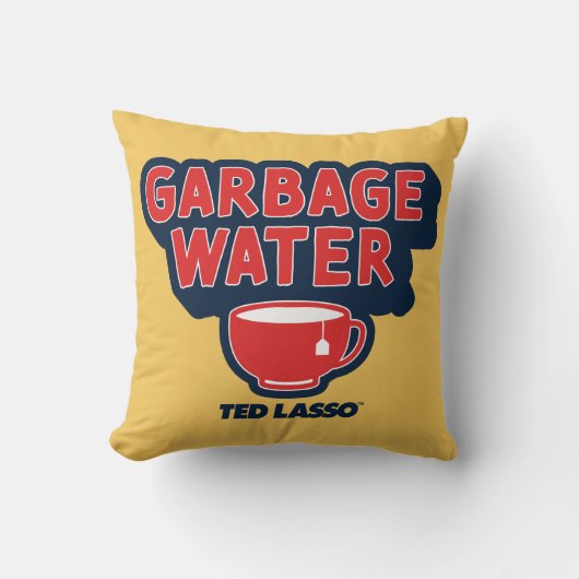 Ted Lasso | Garbage Water Tea Graphic クッション (正面)