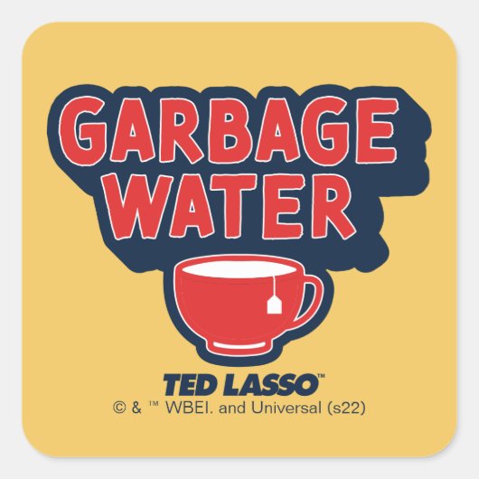 Ted Lasso | Garbage Water Tea Graphic スクエアシール (正面)