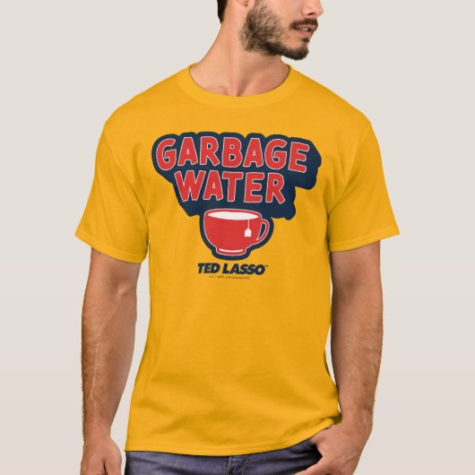Ted Lasso | Garbage Water Tea Graphic Tシャツ (正面)