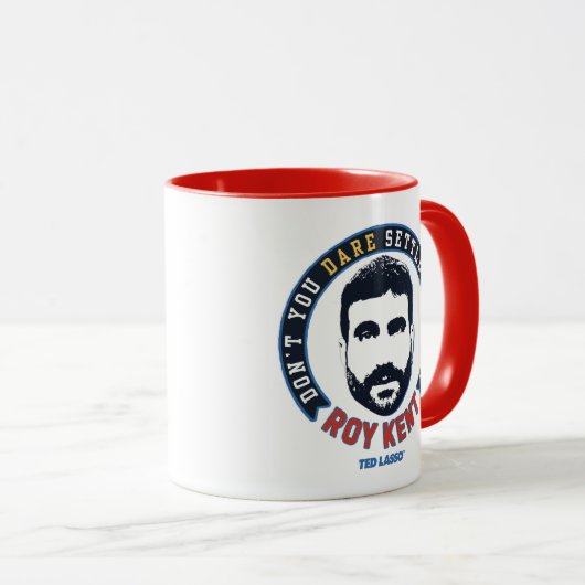 Ted Lasso | Roy Kent Don't You Dare Settle マグカップ (正面右)