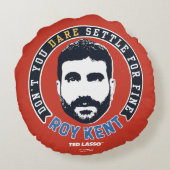 Ted Lasso | Roy Kent Don't You Dare Settle ラウンドクッション (裏面)