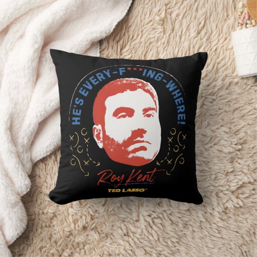 Ted Lasso | Roy Kent He's Every -- Where クッション (ブランケット)