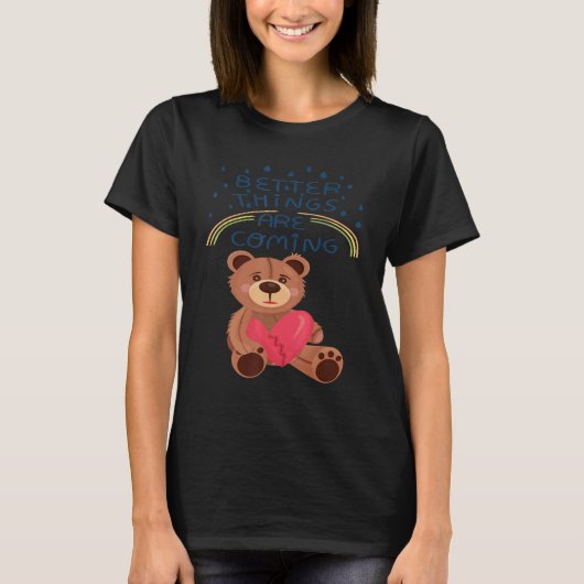 Teddy壊れたハートテディベアより良い物事が一緒である Tシャツ (正面)
