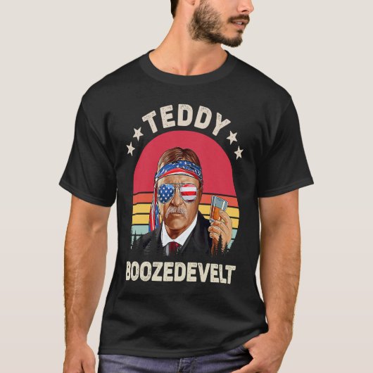 Teddy Boozedevelt Theodore Roosevelt 4th Of July A Tシャツ (正面)