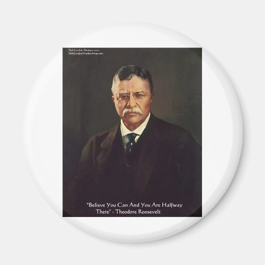 Teddy Roosevelt "自分を信じろ" 引用 ギフト/Tシャツ マグネット (正面)