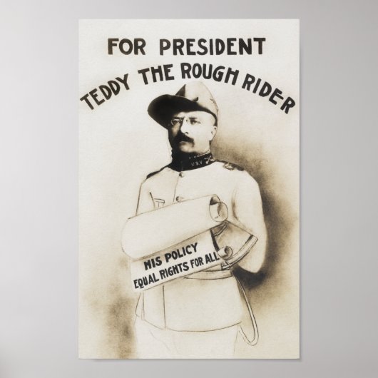 Teddy The Rough Rider - For President - 1904 ポスター (正面)