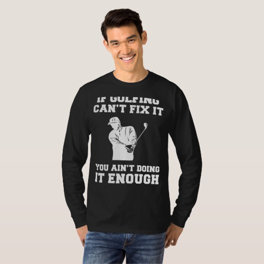 Tee Off to Happiness:もしGolfing Cant Fix It, You Tシャツ (正面フル)