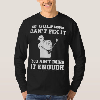 Tee Off to Happiness:もしGolfing Cant Fix It, You Tシャツ