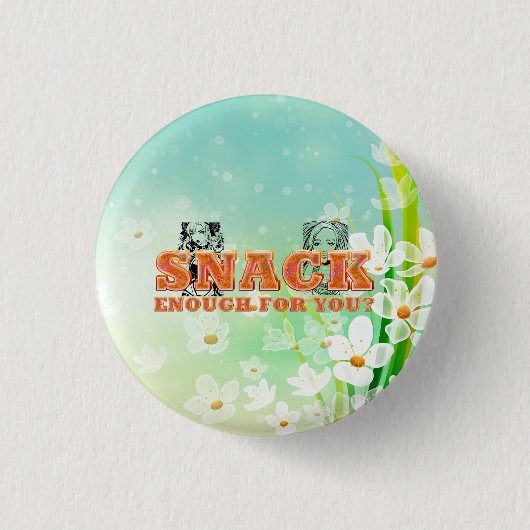 TEE Snack Enough 缶バッジ (正面)