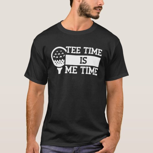 Tee Time Is Me Time – ゴルファーGolf Pun_1 Tシャツ (正面)