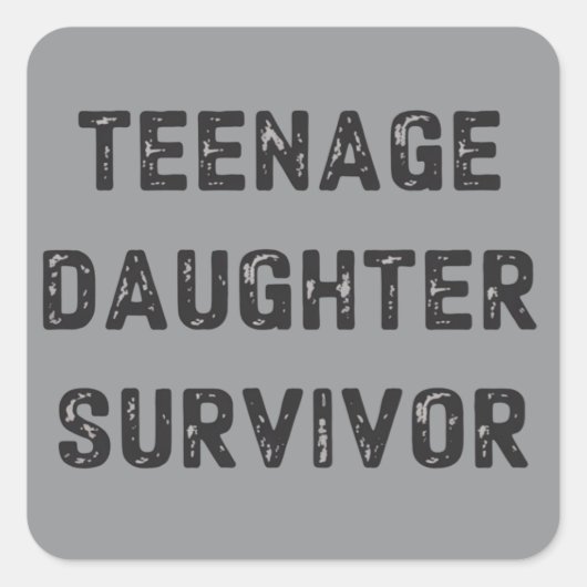 Teenage Daughter Survivor Funny Father's Day Humor スクエアシール (正面)