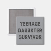 Teenage Daughter Survivor Funny Father's Day Humor マグネット (正面/裏面)