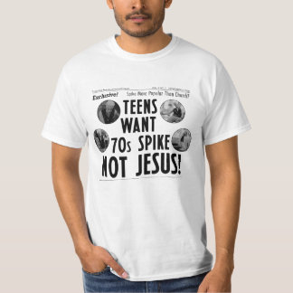 Teens Want 70s Spike Not Jesus! Tシャツ
