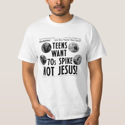 Teens Want 70s Spike Not Jesus! Tシャツ (正面)