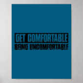 Teetop Cool Get Comfortable Being Uncomfortable Mo ポスター (正面)
