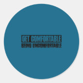 Teetop Cool Get Comfortable Being Uncomfortable Mo ラウンドシール (正面)
