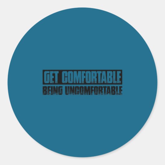 Teetop Cool Get Comfortable Being Uncomfortable Mo ラウンドシール (正面)