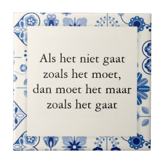 Tekst op tegel delfts blauw - Als het niet gaat タイル