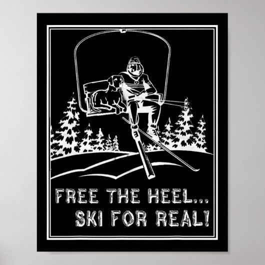 Telemark Skiing Shirt Free The Heel Ski For Real ポスター (正面)