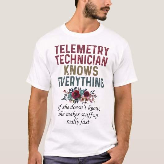 Telemetry Technician Knows Everything Tシャツ (正面)