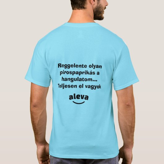 Teljesen el vagyok aleva férfi rövidujjú tシャツ (裏面)