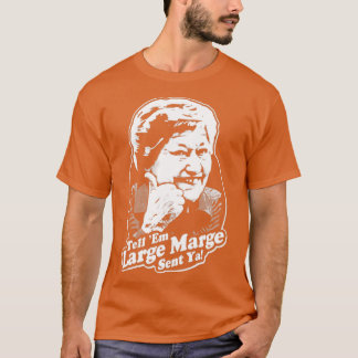 tell em large marge sent ya tシャツ
