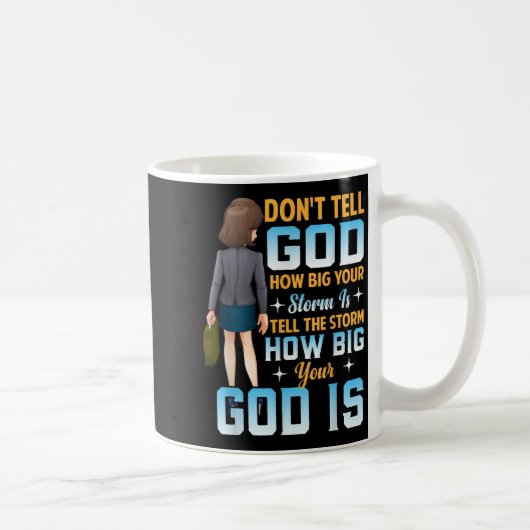 Tell The How Big Your God Is - Christian Motivatio コーヒーマグカップ (右)