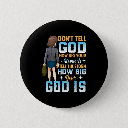 Tell The How Big Your God Is - Christian Motivatio 缶バッジ (正面)