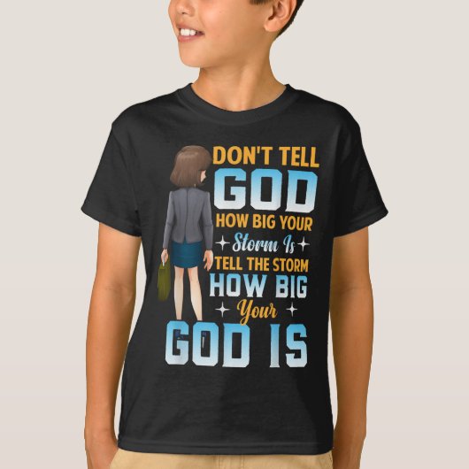 Tell The How Big Your God Is - Christian Motivatio Tシャツ (正面)