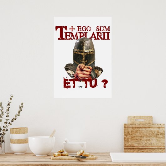 Templerposter Ego Sum Templarii Et Tu? ポスター (キッチン)