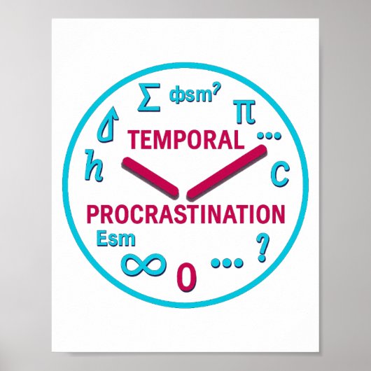 Temporal Procrastination Physics Wall Art Print ポスター (正面)