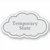Temporary State - 共感クラウドステッカー シール (正面)