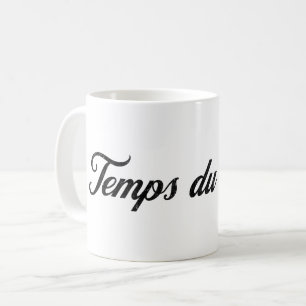 Temps duカフェフランスの – コーヒーのための時間 コーヒーマグカップ