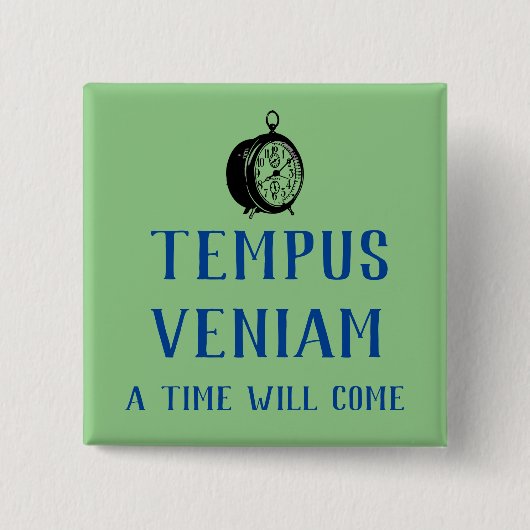 Tempus Veniam - A Time Will 来 缶バッジ (正面)