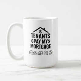 Tenants Pay My Mortgage Premium コーヒーマグカップ