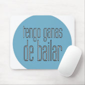 Tengo Ganas De Bailar - mousepad マウスパッド (マウス)
