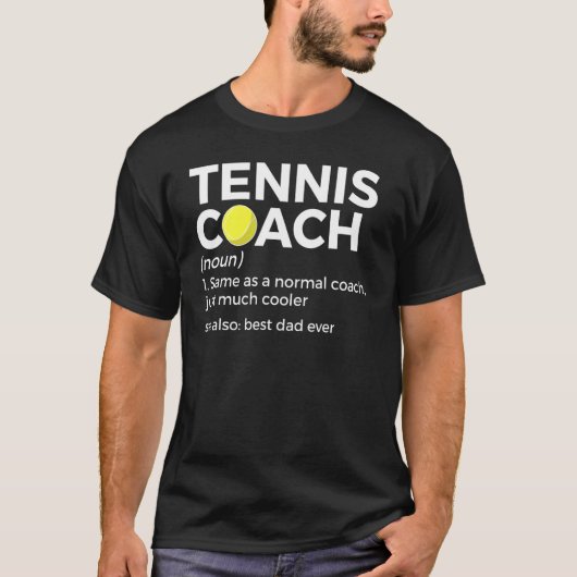 Tennis Coach Definition Best Dad Ever Tシャツ (正面)