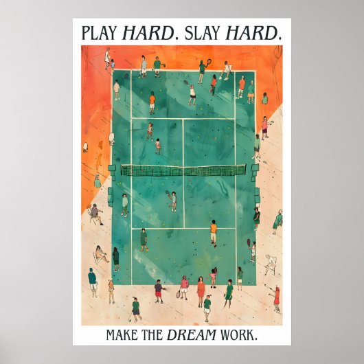 Tennis Court Art Print Play Hard Slay Hard ポスター (正面)
