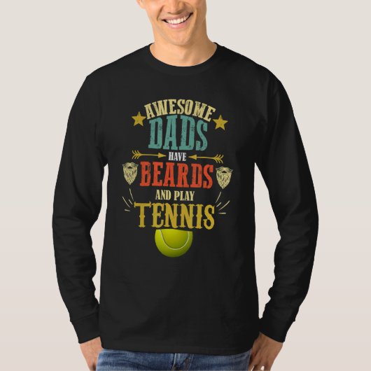 Tennis Dad Beard Saying Fathers Day Tシャツ (正面)