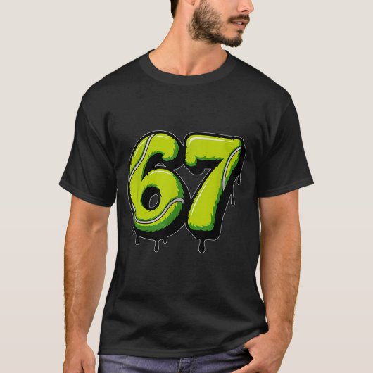 Tennis Drip Number 67 Or 67th Birthday Six Seven  Tシャツ (正面)