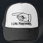 Tennis hat / cap with funny tennis phrase キャップ<br><div class="desc">Funny and humorous tennis sayings on t shirts and trucker hats. Personalize them with your own text phrase or humor slogan. View more original tennis gifts with fun quotes in our shop. http:www.zazzle.com/imagewear* Cute unique Birthday gift idea for tennis player, coach, fan, mom, dad, kids etc. "i like forehands". Sun...</div>