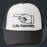 Tennis hat / cap with funny tennis phrase キャップ<br><div class="desc">Funny and humorous tennis sayings on t shirts and trucker hats. Personalize them with your own text phrase or humor slogan. View more original tennis gifts with fun quotes in our shop. http:www.zazzle.com/imagewear* Cute unique Birthday gift idea for tennis player, coach, fan, mom, dad, kids etc. "i like forehands". Sun...</div>