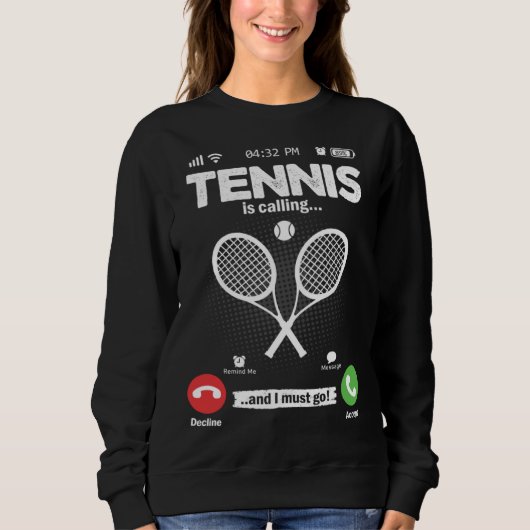 Tennis Is Calling I Must Go Squash Hobby Tennis スウェットシャツ (正面)