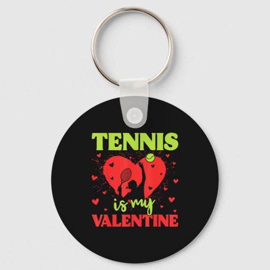 Tennis Is My Valentine Cool Srt Motivation Player  キーホルダー (正面)
