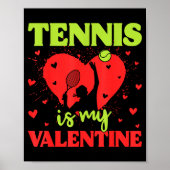 Tennis Is My Valentine Cool Srt Motivation Player  ポスター (正面)