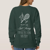 Tennis Last Swing Before The Ring Bachelorette スウェットシャツ (裏面)