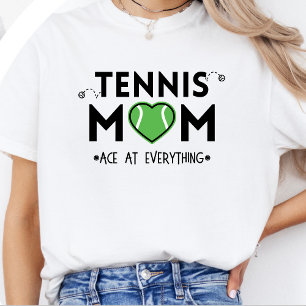 Tennis Mom: Everything is Ace - ハートテニスボール  Tシャツ