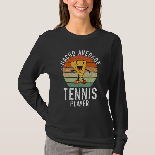 Tennis Nacho average Tennis Player Tシャツ (正面)