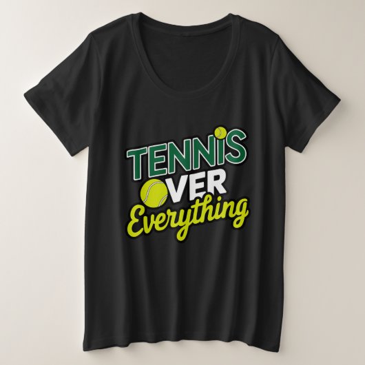 Tennis Over Everything - Design Graphique tennis プラスサイズTシャツ (デザイン正面)